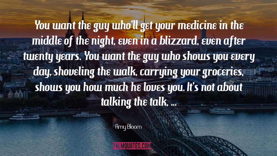 Amy Bloom Quotes: You want the guy who'll