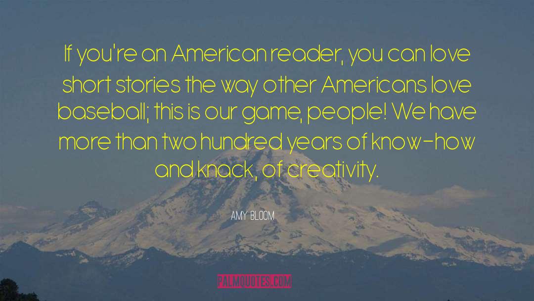 Amy Bloom Quotes: If you're an American reader,