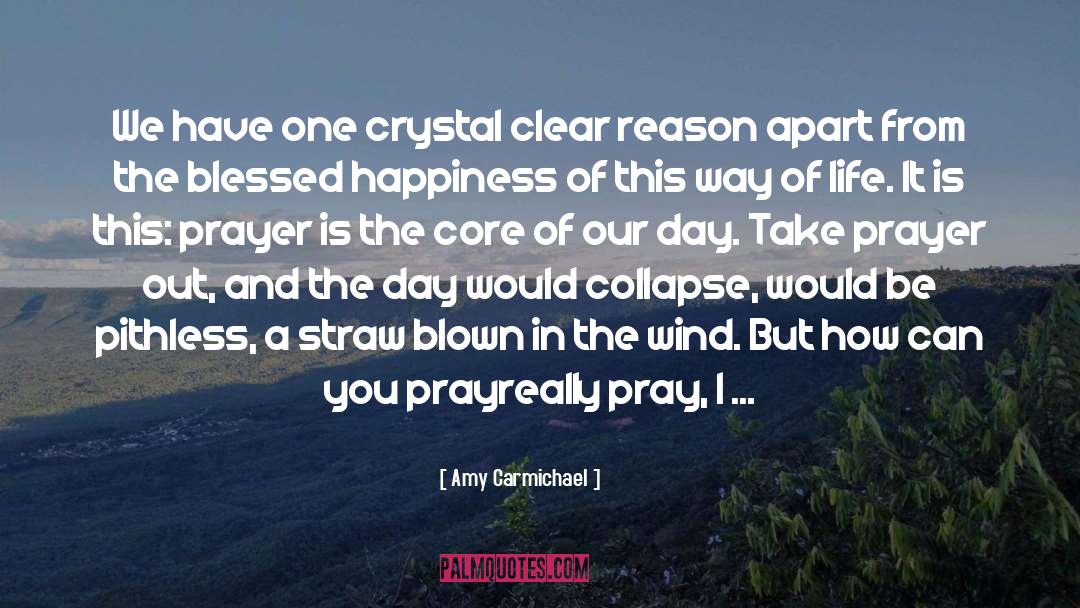 Amy Carmichael Quotes: We have one crystal clear