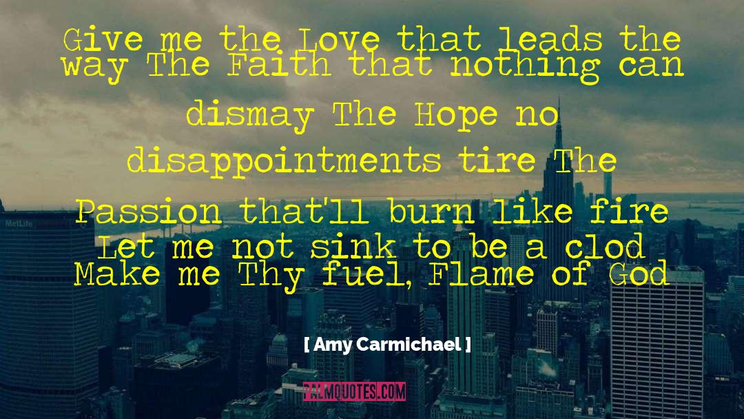 Amy Carmichael Quotes: Give me the Love that