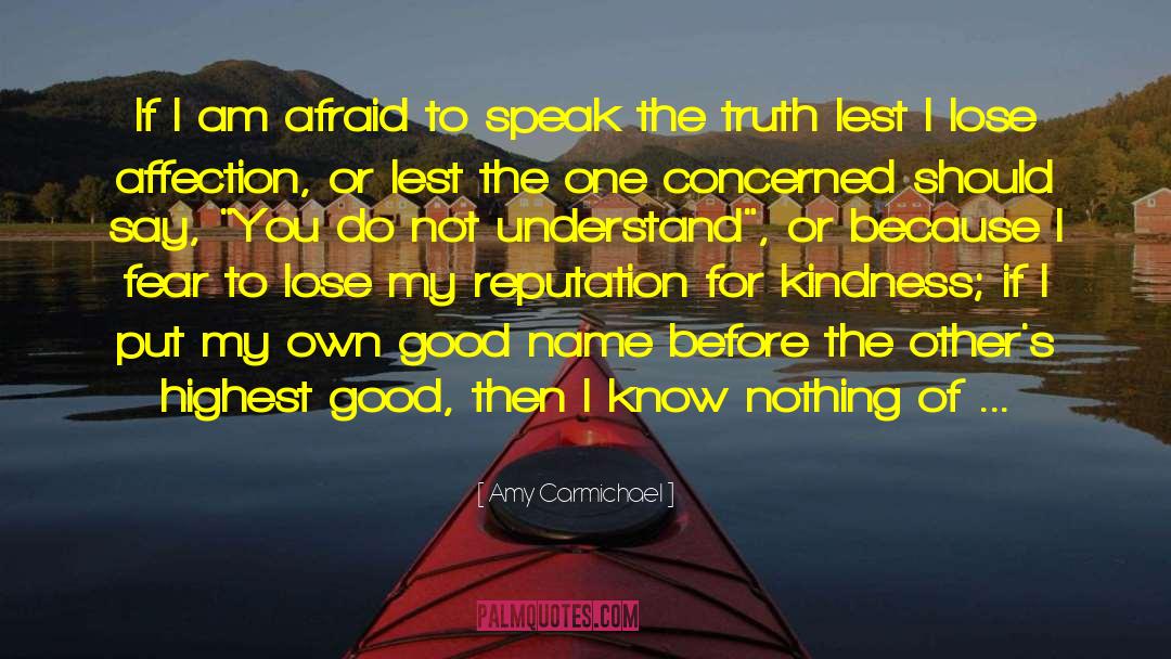Amy Carmichael Quotes: If I am afraid to