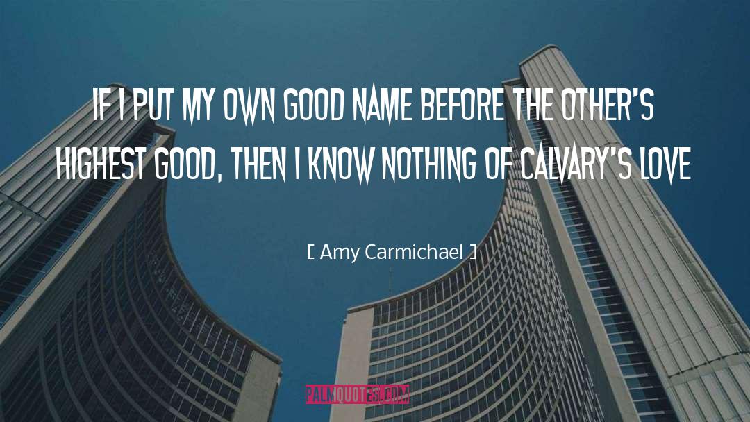 Amy Carmichael Quotes: If I put my own
