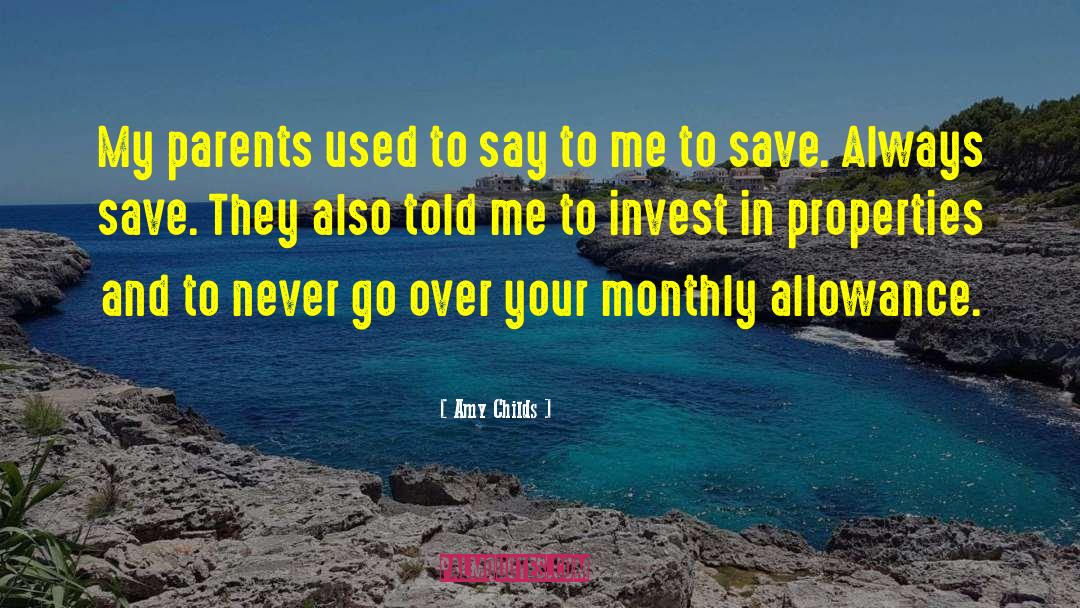 Amy Childs Quotes: My parents used to say