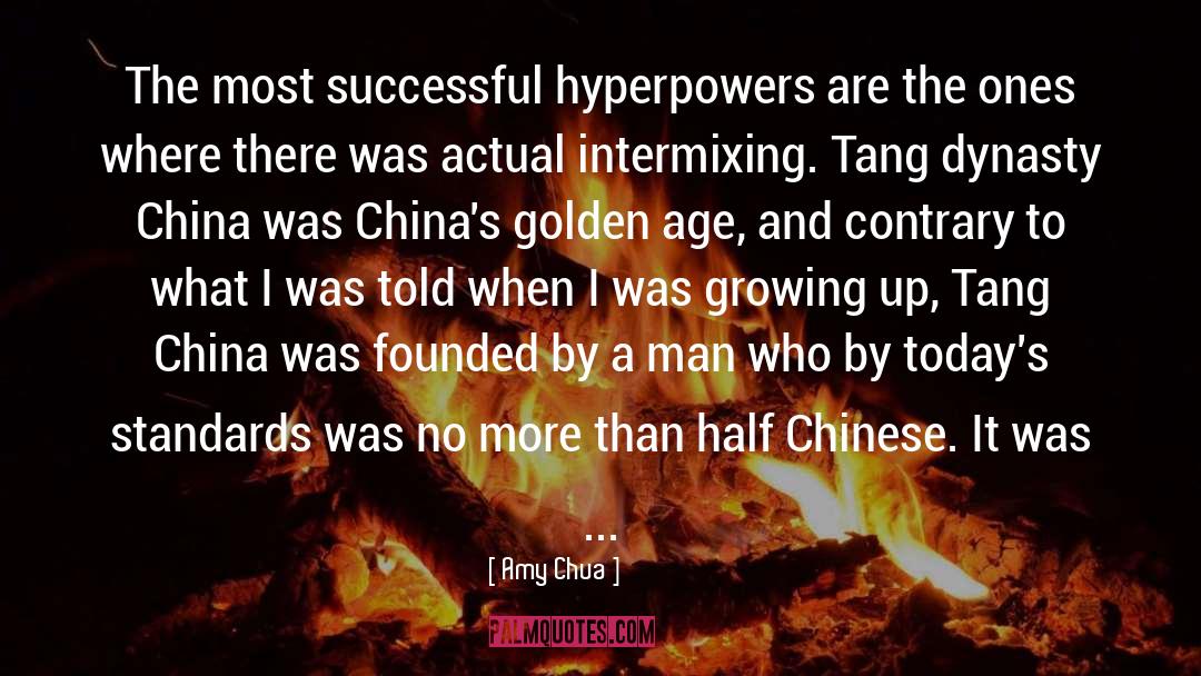 Amy Chua Quotes: The most successful hyperpowers are