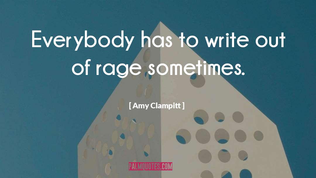 Amy Clampitt Quotes: Everybody has to write out