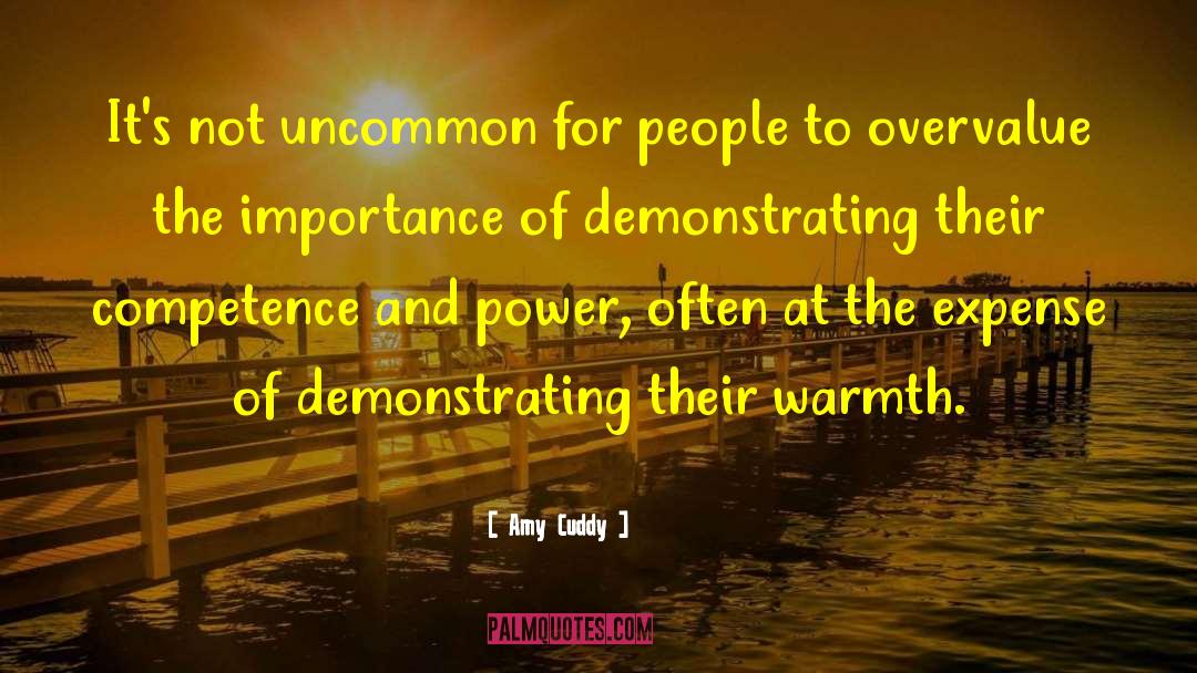 Amy Cuddy Quotes: It's not uncommon for people