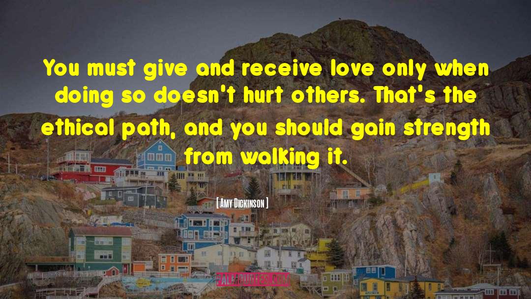 Amy Dickinson Quotes: You must give and receive