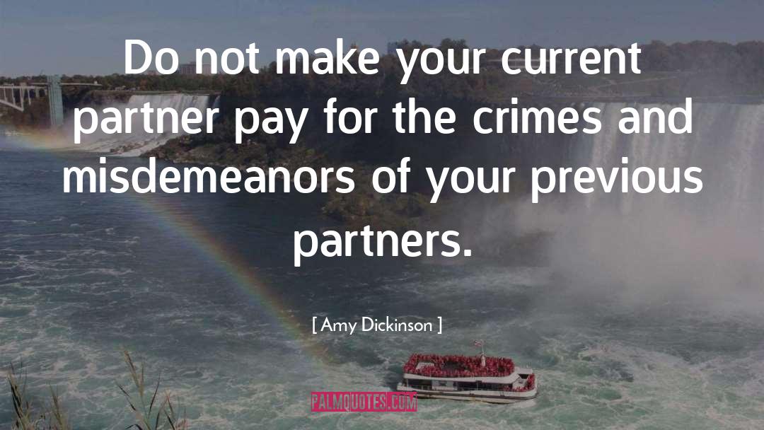 Amy Dickinson Quotes: Do not make your current