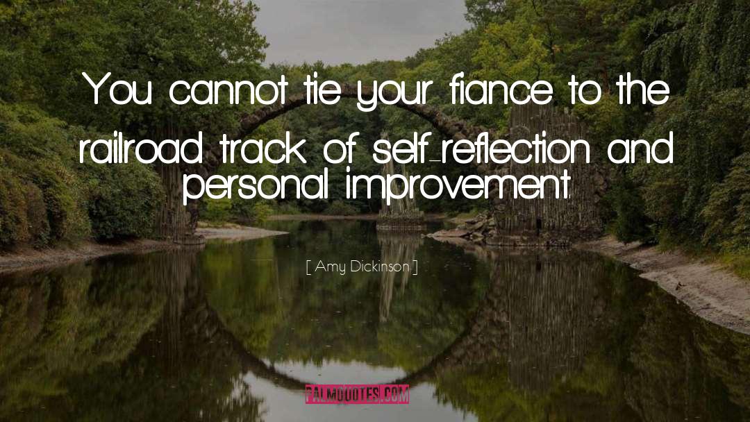 Amy Dickinson Quotes: You cannot tie your fiance
