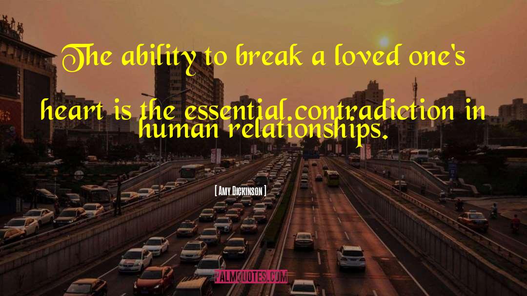 Amy Dickinson Quotes: The ability to break a