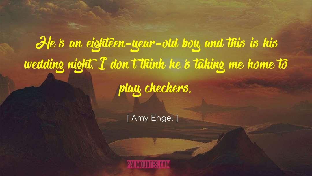 Amy Engel Quotes: He's an eighteen-year-old boy and