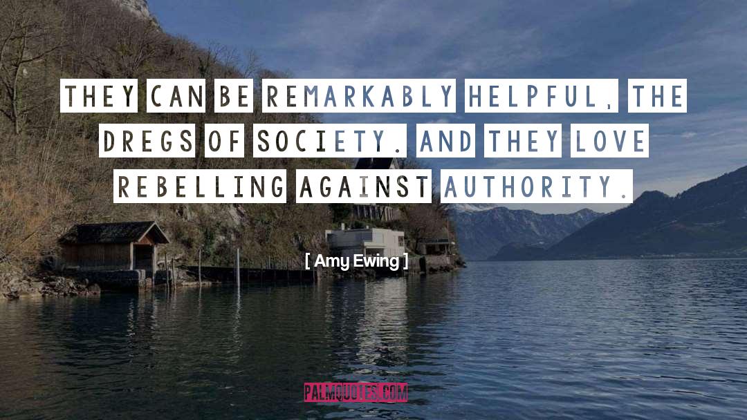 Amy Ewing Quotes: They can be remarkably helpful,