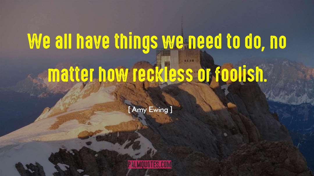 Amy Ewing Quotes: We all have things we