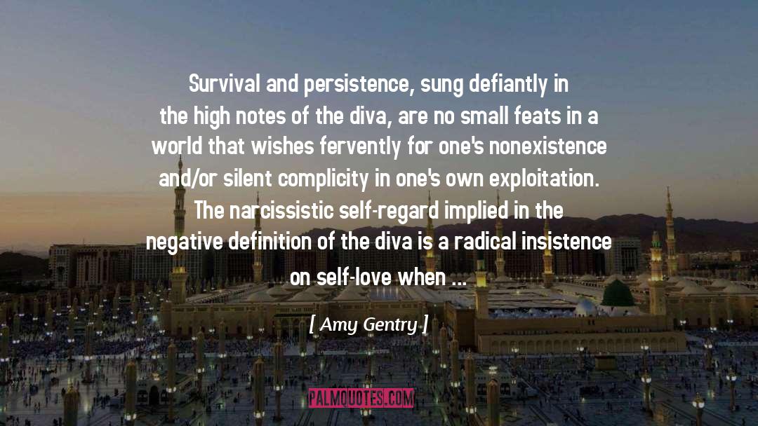 Amy Gentry Quotes: Survival and persistence, sung defiantly