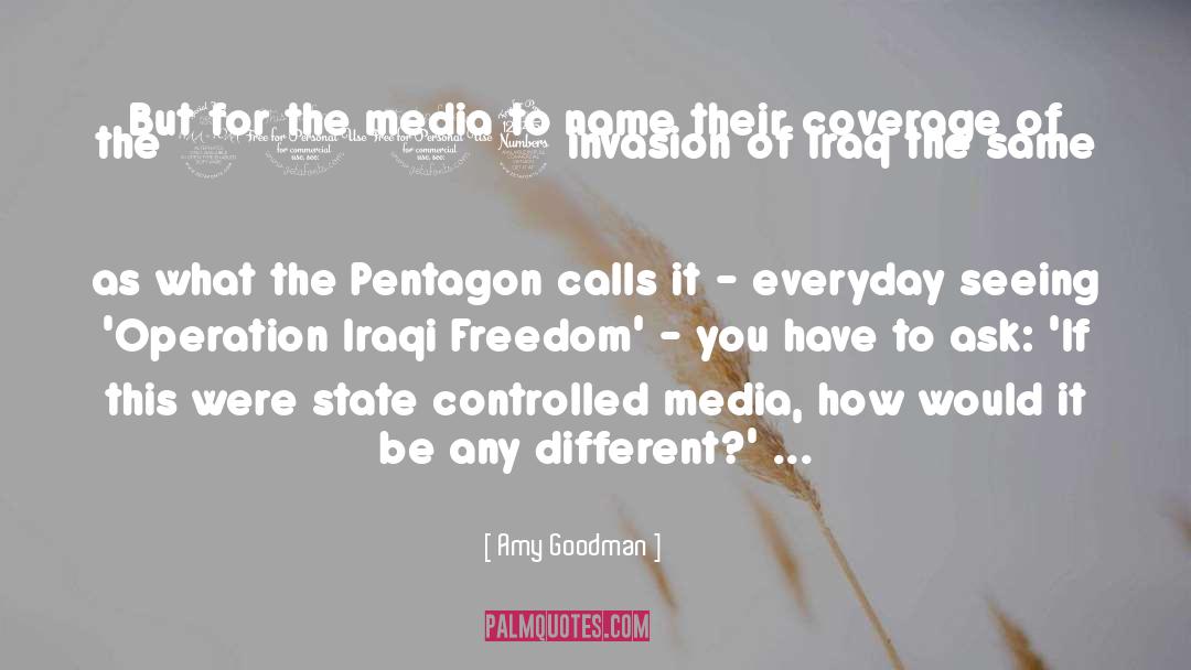 Amy Goodman Quotes: But for the media to