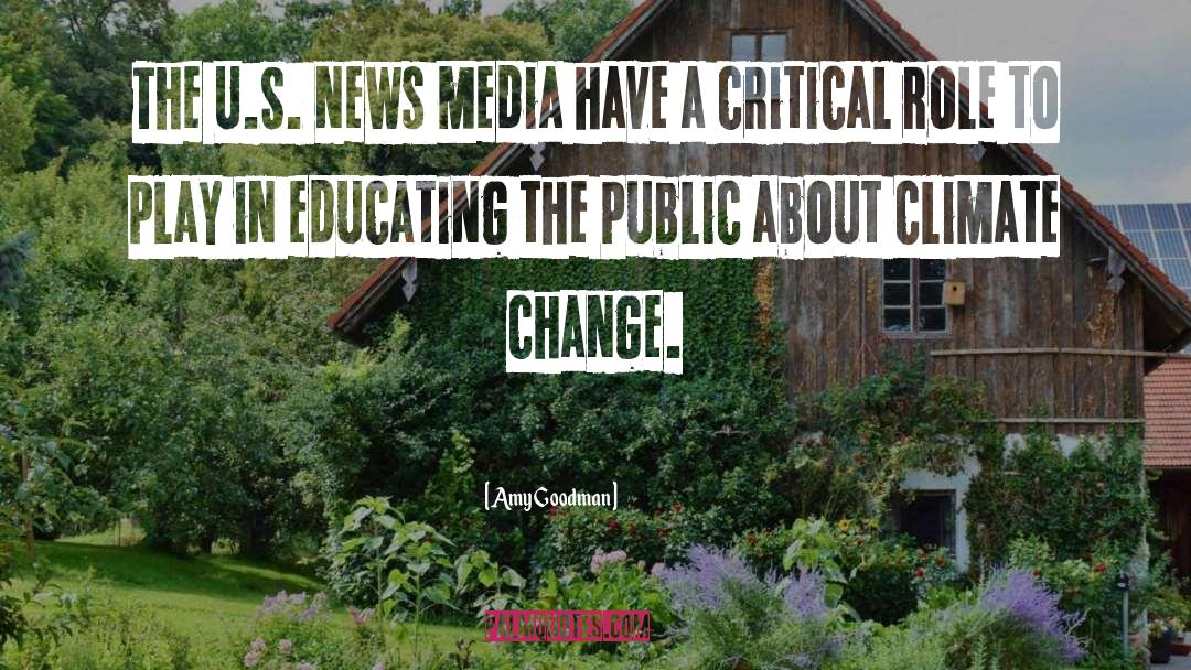 Amy Goodman Quotes: The U.S. news media have