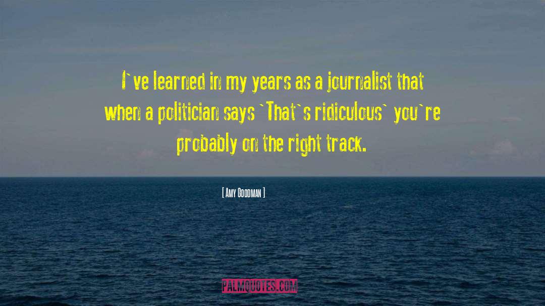 Amy Goodman Quotes: I've learned in my years