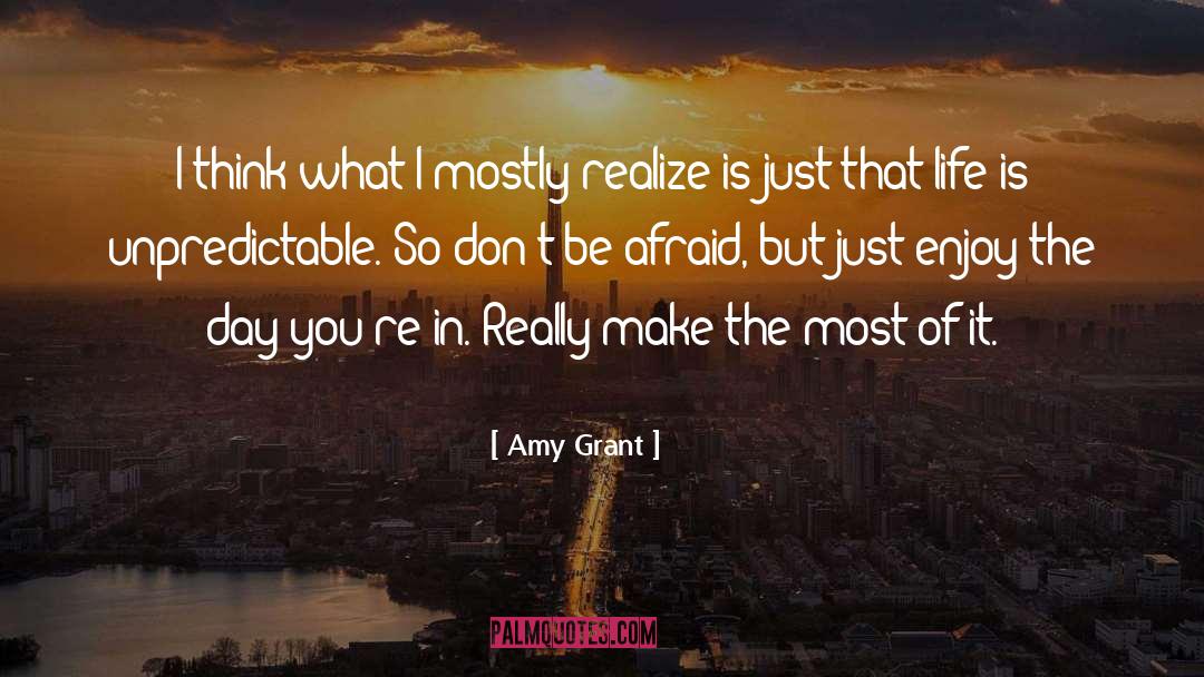 Amy Grant Quotes: I think what I mostly