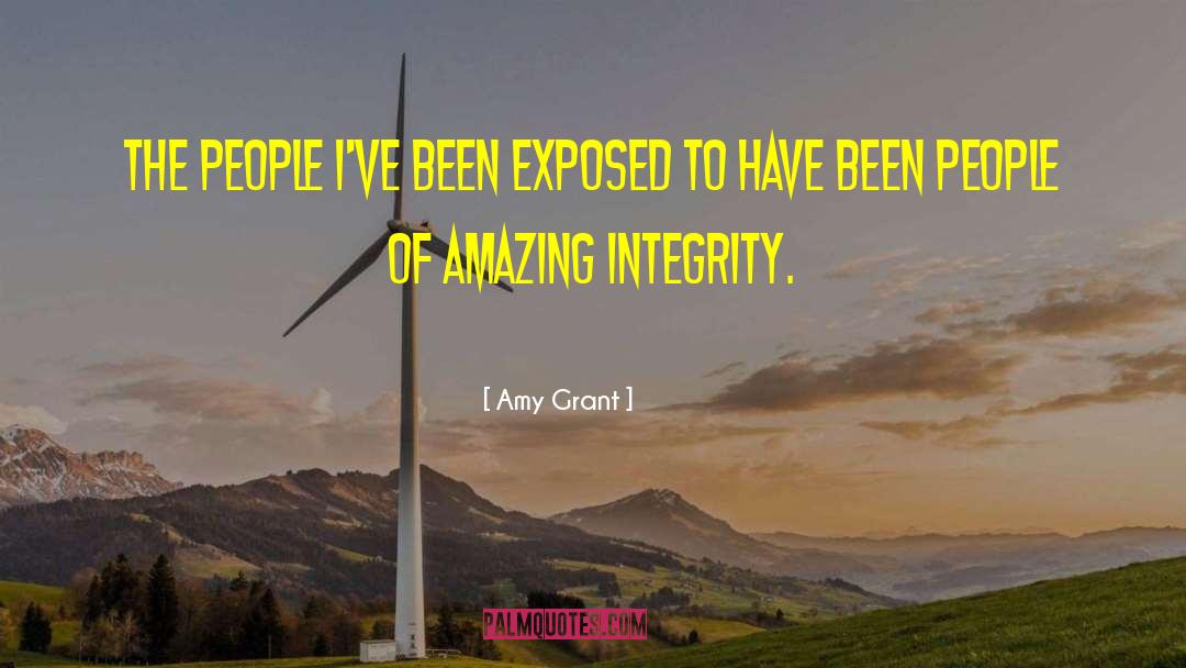 Amy Grant Quotes: The people I've been exposed