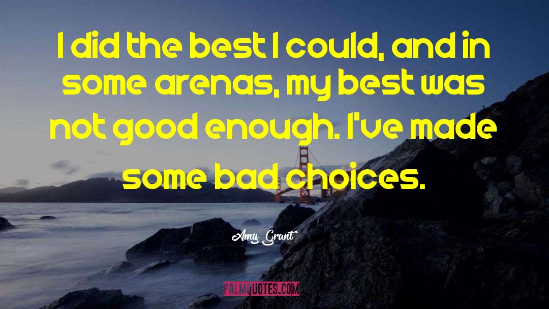 Amy Grant Quotes: I did the best I