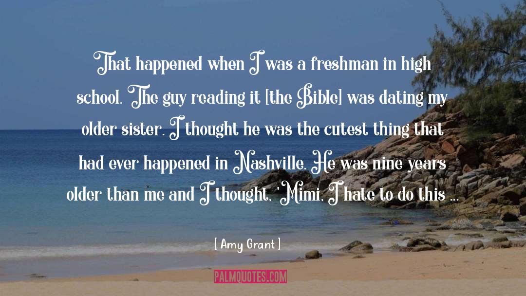 Amy Grant Quotes: That happened when I was