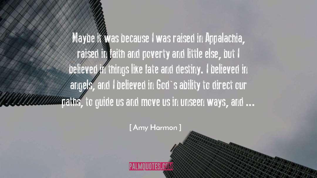 Amy Harmon Quotes: Maybe it was because I