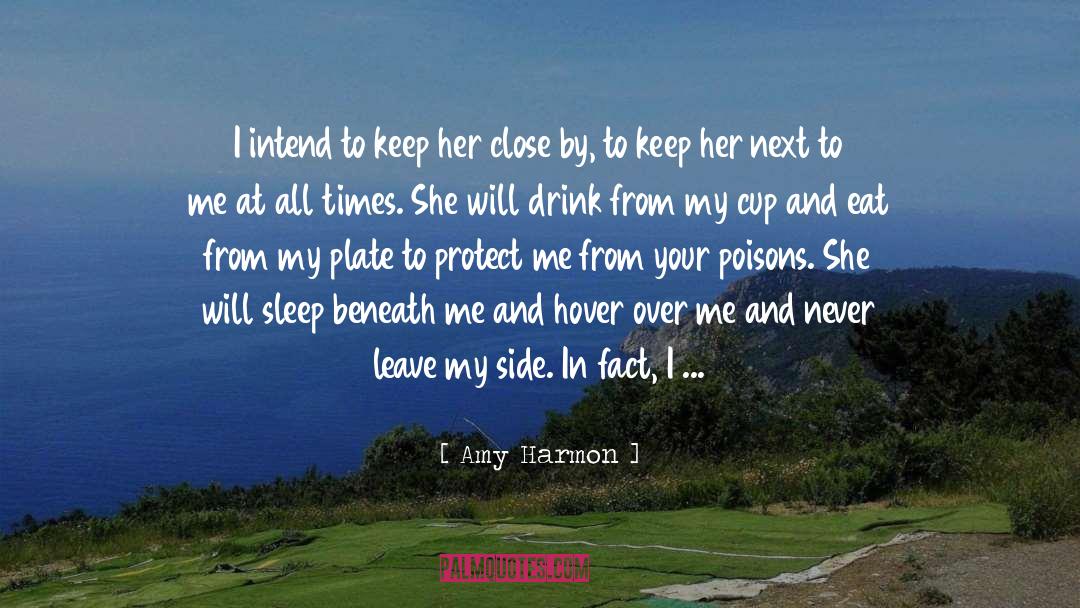 Amy Harmon Quotes: I intend to keep her