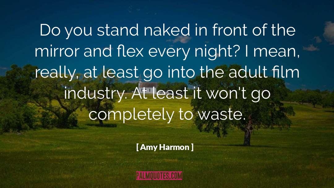 Amy Harmon Quotes: Do you stand naked in