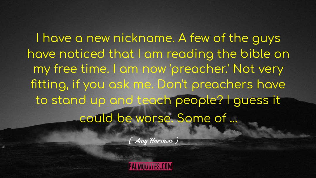 Amy Harmon Quotes: I have a new nickname.