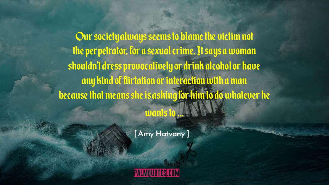 Amy Hatvany Quotes: Our society always seems to