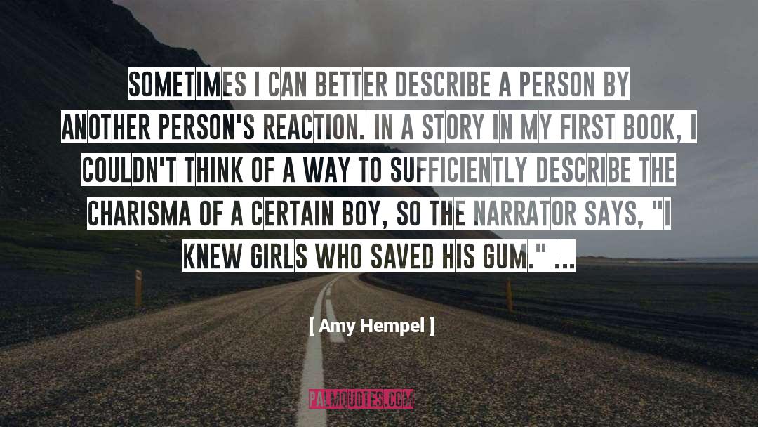 Amy Hempel Quotes: Sometimes I can better describe