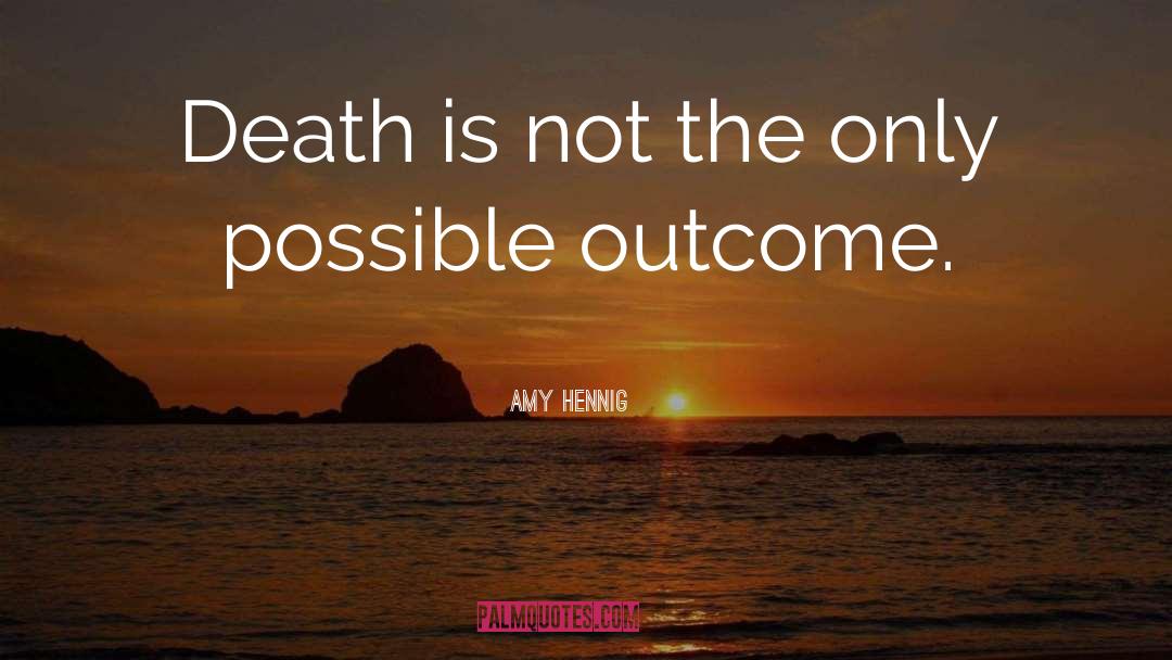 Amy Hennig Quotes: Death is not the only