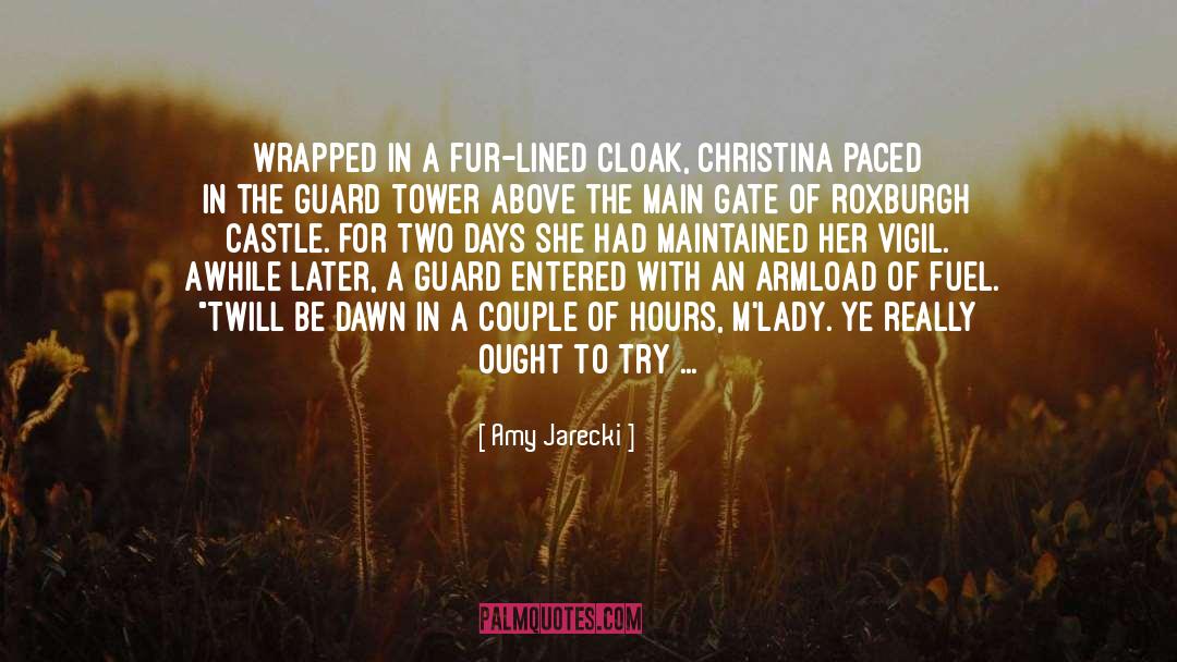 Amy Jarecki Quotes: Wrapped in a fur-lined cloak,