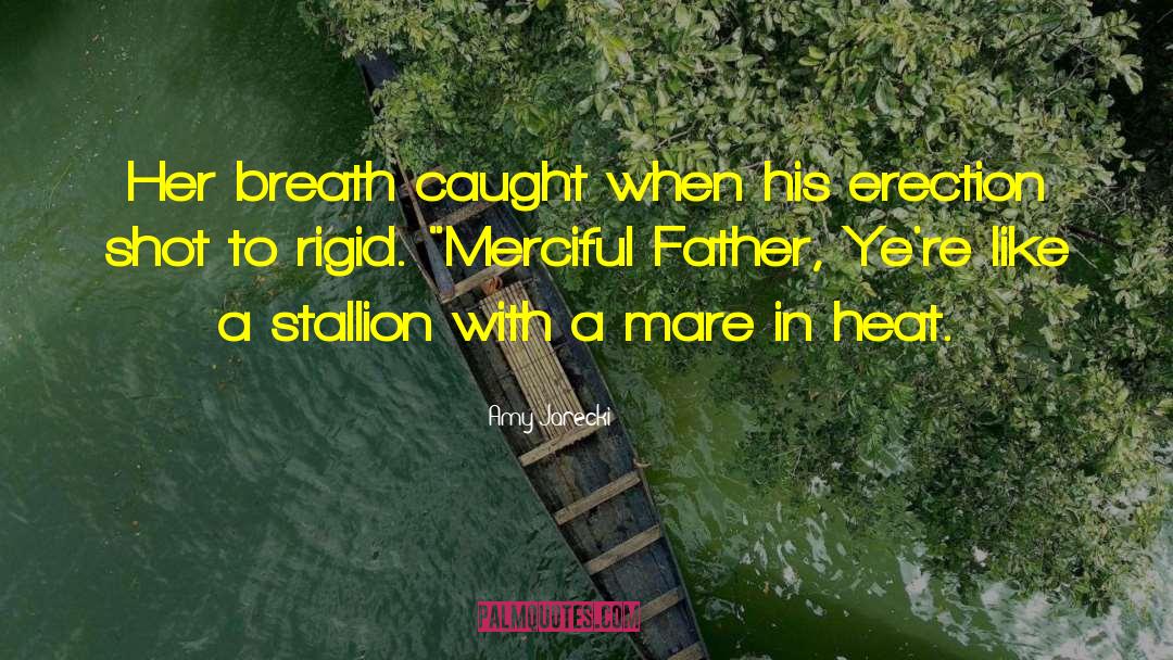 Amy Jarecki Quotes: Her breath caught when his