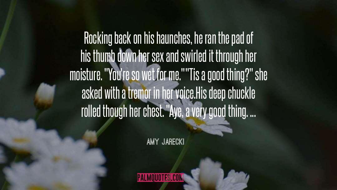 Amy Jarecki Quotes: Rocking back on his haunches,