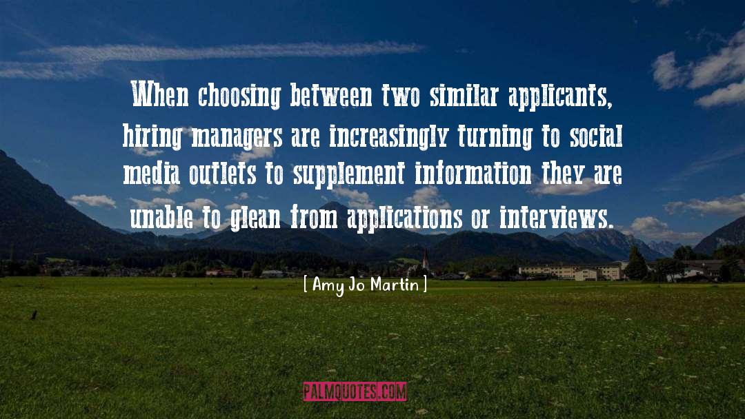Amy Jo Martin Quotes: When choosing between two similar
