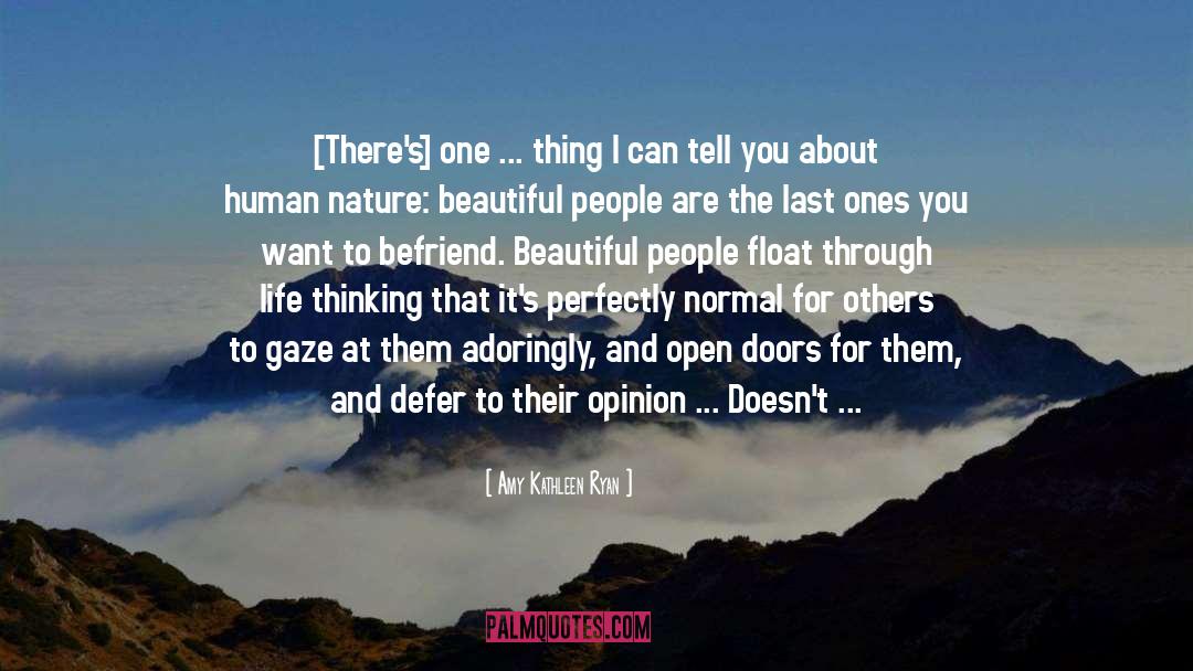 Amy Kathleen Ryan Quotes: [There's] one ... thing I