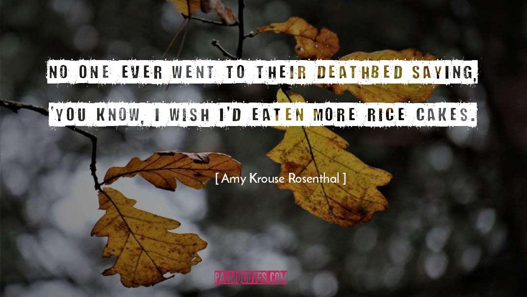 Amy Krouse Rosenthal Quotes: No one ever went to