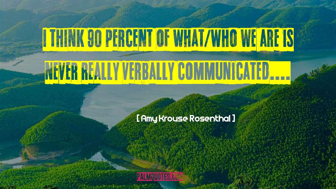 Amy Krouse Rosenthal Quotes: I think 90 percent of