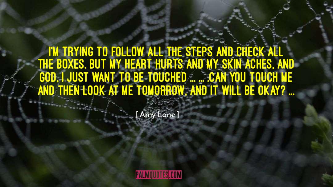 Amy Lane Quotes: I'm trying to follow all