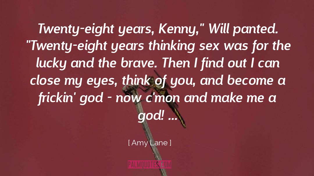 Amy Lane Quotes: Twenty-eight years, Kenny,