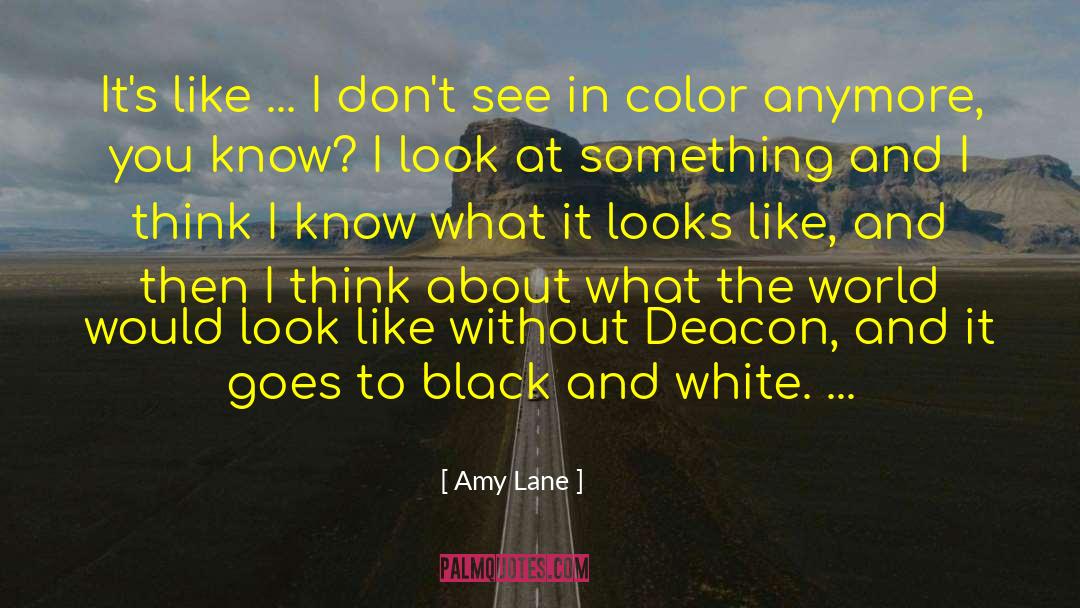 Amy Lane Quotes: It's like ... I don't