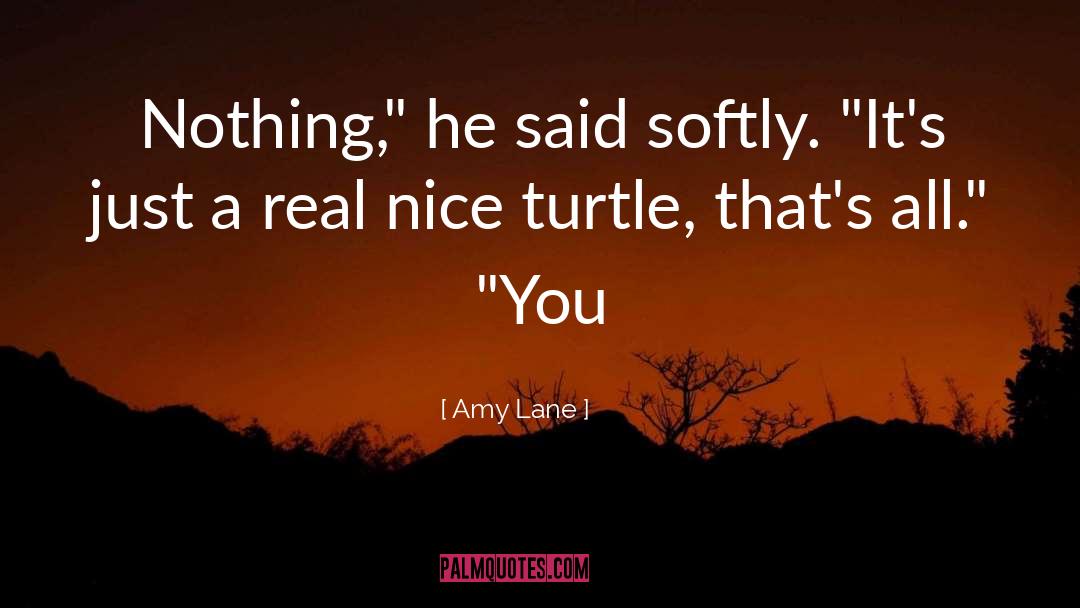 Amy Lane Quotes: Nothing,