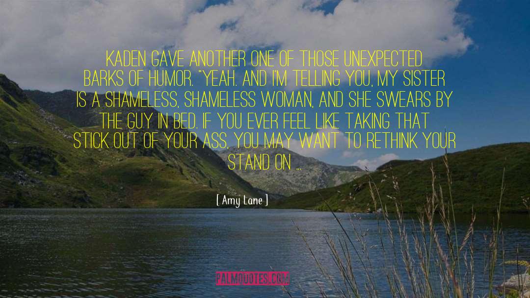 Amy Lane Quotes: Kaden gave another one of