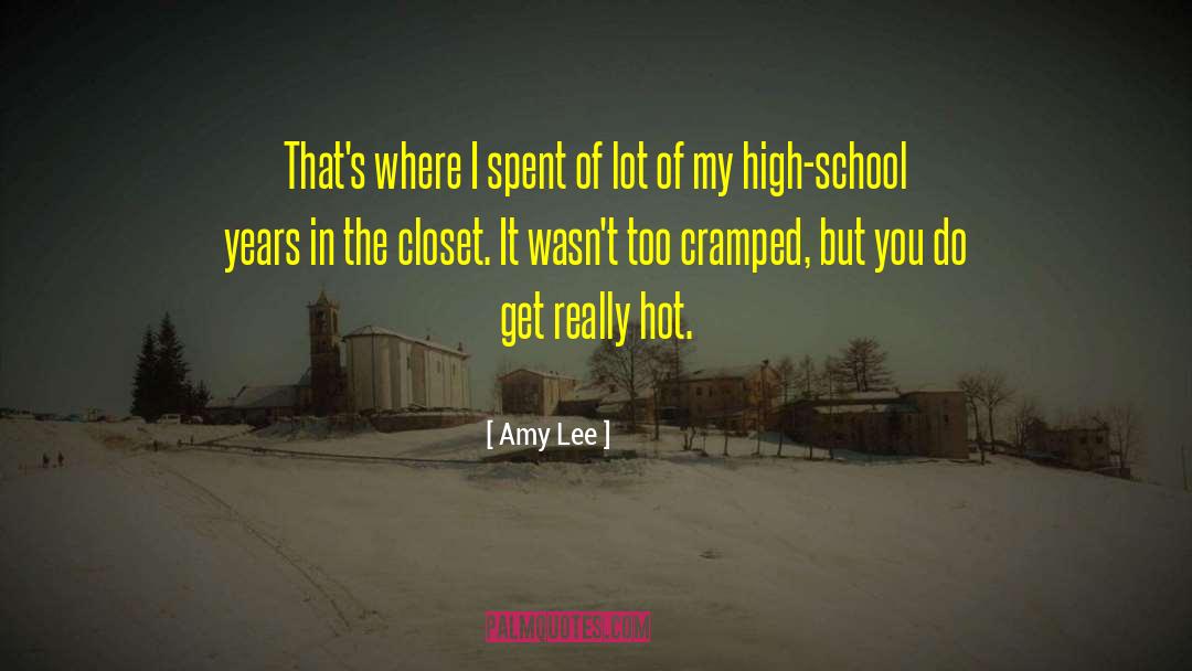 Amy Lee Quotes: That's where I spent of