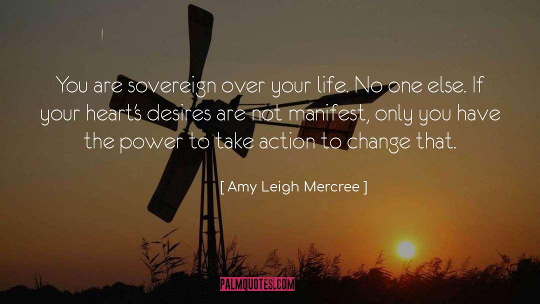 Amy Leigh Mercree Quotes: You are sovereign over your