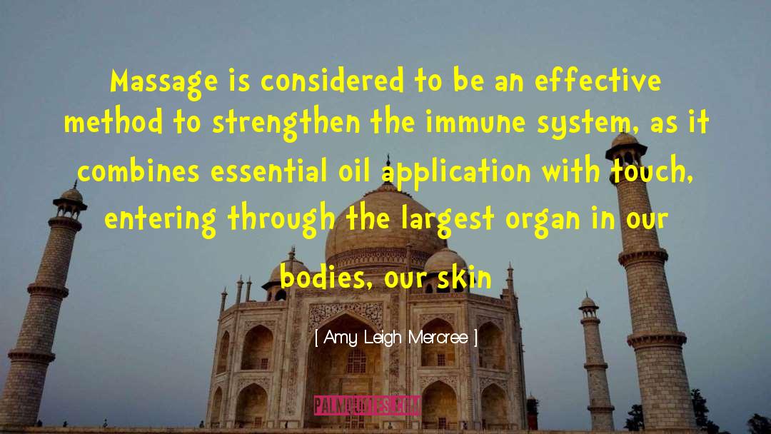 Amy Leigh Mercree Quotes: Massage is considered to be