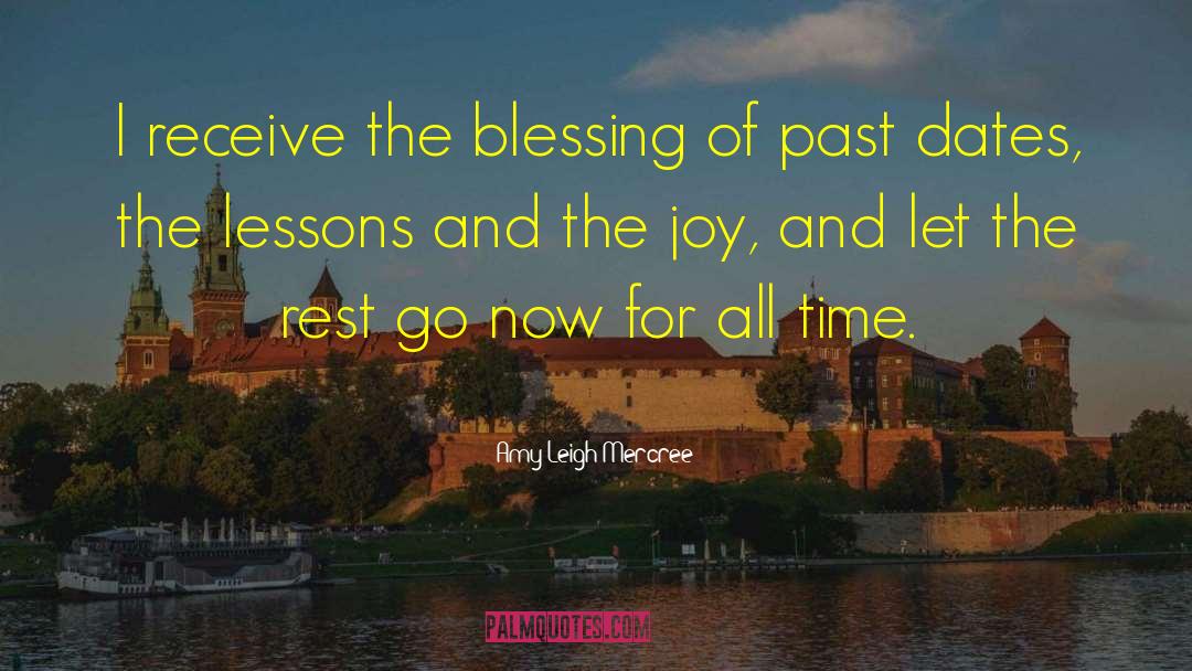 Amy Leigh Mercree Quotes: I receive the blessing of