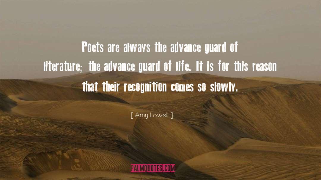 Amy Lowell Quotes: Poets are always the advance