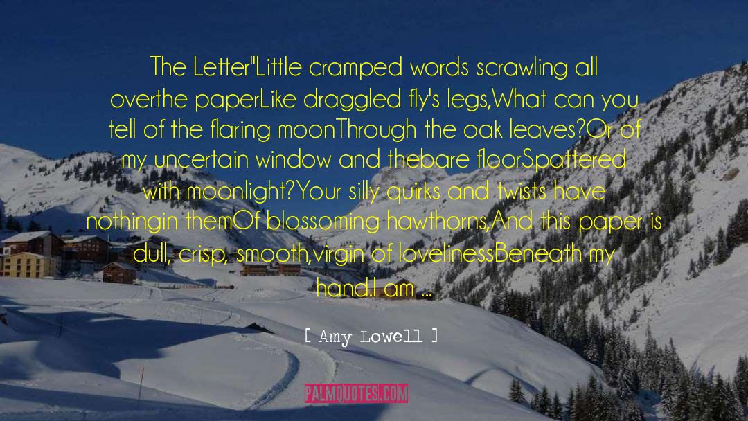 Amy Lowell Quotes: The Letter